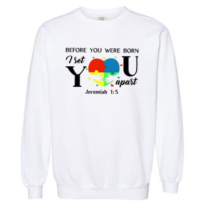 Before You Were Born I Set You Apart Garment-Dyed Sweatshirt