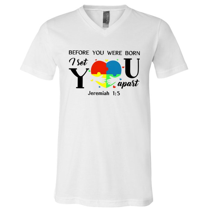 Before You Were Born I Set You Apart V-Neck T-Shirt