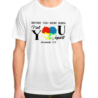 Before You Were Born I Set You Apart Adult ChromaSoft Performance T-Shirt