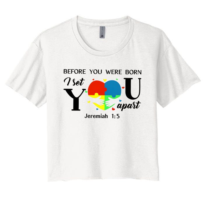 Before You Were Born I Set You Apart Women's Crop Top Tee