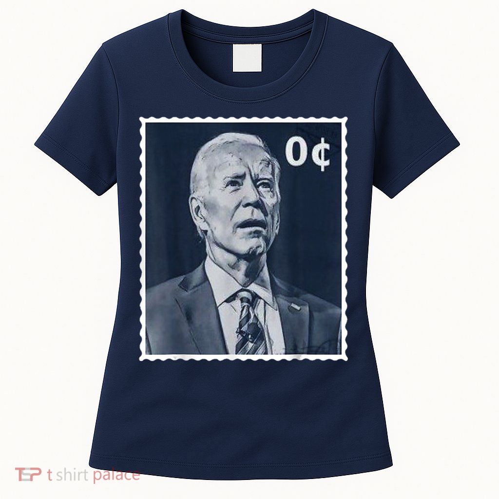 Biden Zero Cents Stamp 0 President Joe Biden Womens T-Shirt