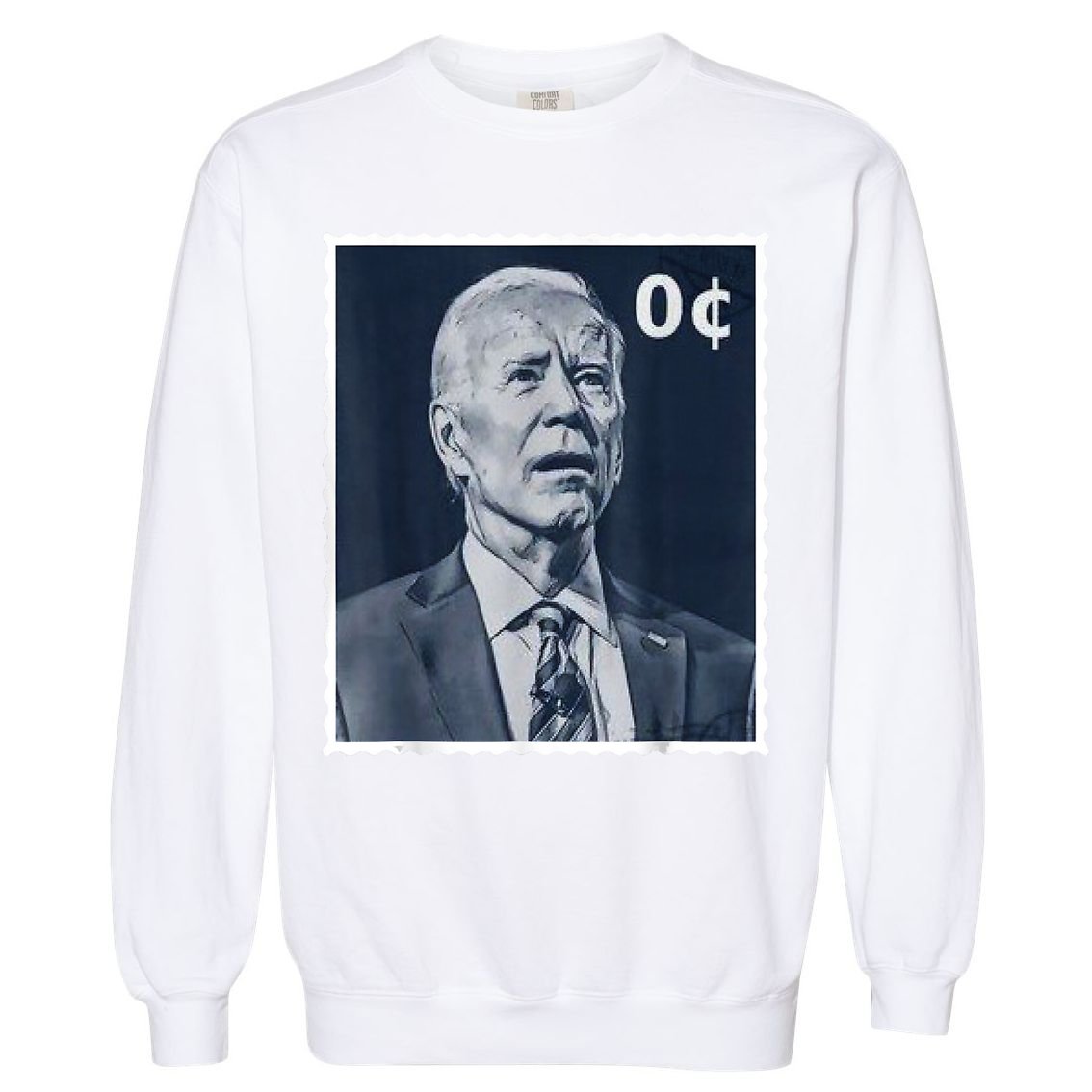 Biden Zero Cents Stamp 0 President Joe Biden Garment-Dyed Sweatshirt