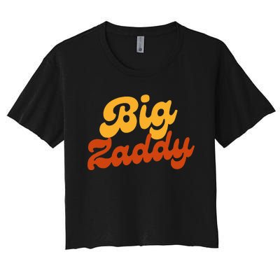 Big Zaddy Fathers Day Gift Present Retro style Women's Crop Top Tee