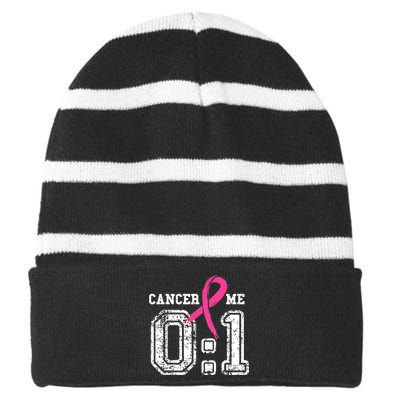 Cancer 0 Me 1 Shirt Breast Cancer Awareness  Survivor Gift Striped Beanie with Solid Band