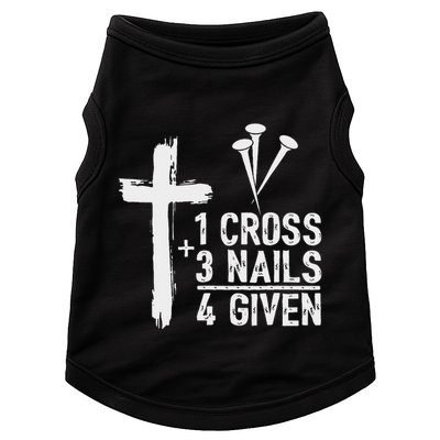 Christian 1 Cross 3 Nails 4 Given Forgiven Doggie Tank