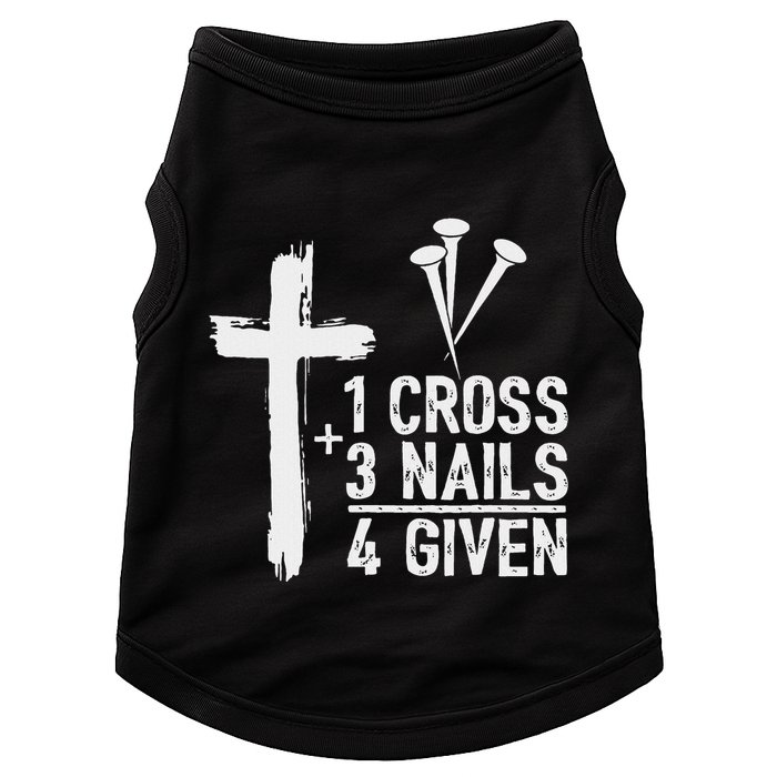 Christian 1 Cross 3 Nails 4 Given Forgiven Doggie Tank