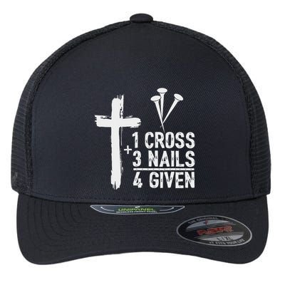 Christian 1 Cross 3 Nails 4 Given Forgiven Flexfit Unipanel Trucker Cap
