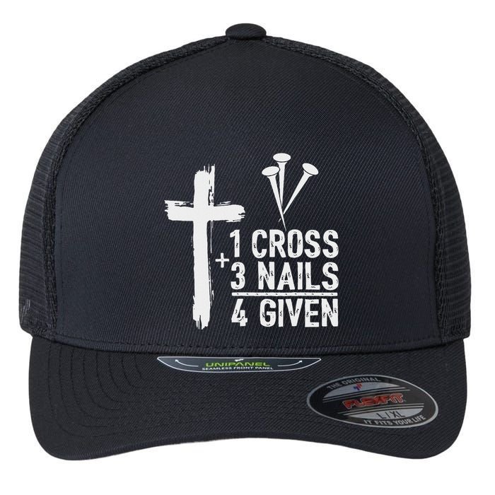 Christian 1 Cross 3 Nails 4 Given Forgiven Flexfit Unipanel Trucker Cap