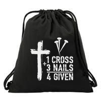 Christian 1 Cross 3 Nails 4 Given Forgiven Drawstring Bag