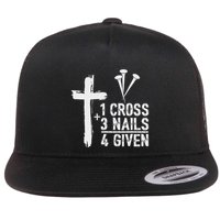 Christian 1 Cross 3 Nails 4 Given Forgiven Flatbill Hat