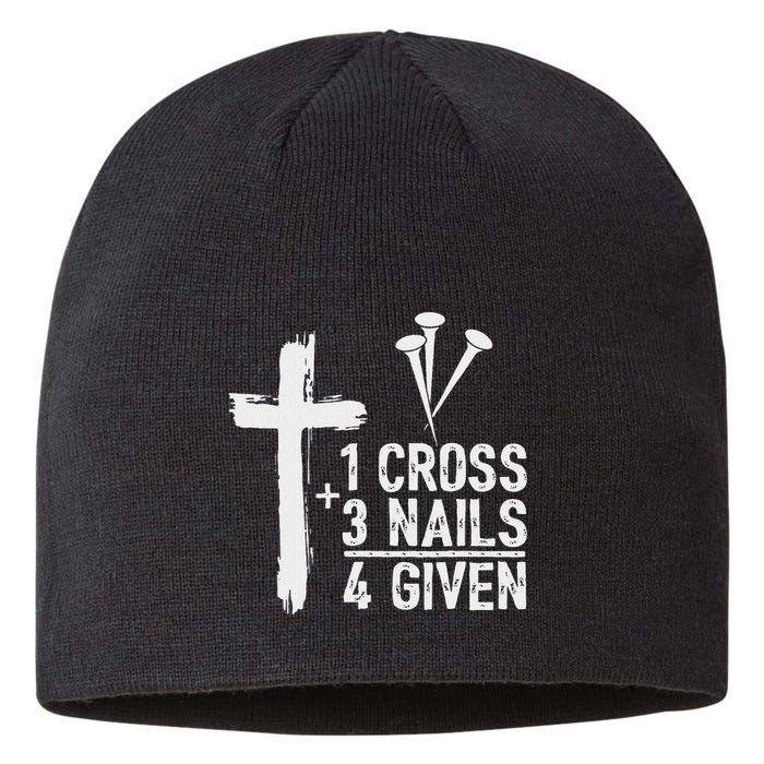 Christian 1 Cross 3 Nails 4 Given Forgiven Sustainable Beanie