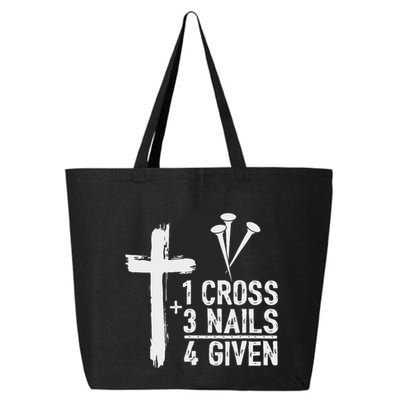 Christian 1 Cross 3 Nails 4 Given Forgiven 25L Jumbo Tote