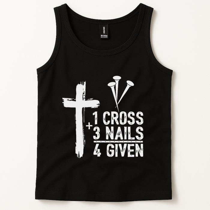 Christian 1 Cross 3 Nails 4 Given Forgiven Tank Top