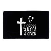 Christian 1 Cross 3 Nails 4 Given Forgiven Microfiber Hand Towel