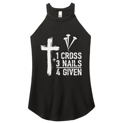 Christian 1 Cross 3 Nails 4 Given Forgiven Women's Perfect Tri Rocker Tank