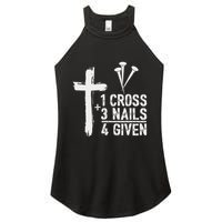 Christian 1 Cross 3 Nails 4 Given Forgiven Women's Perfect Tri Rocker Tank