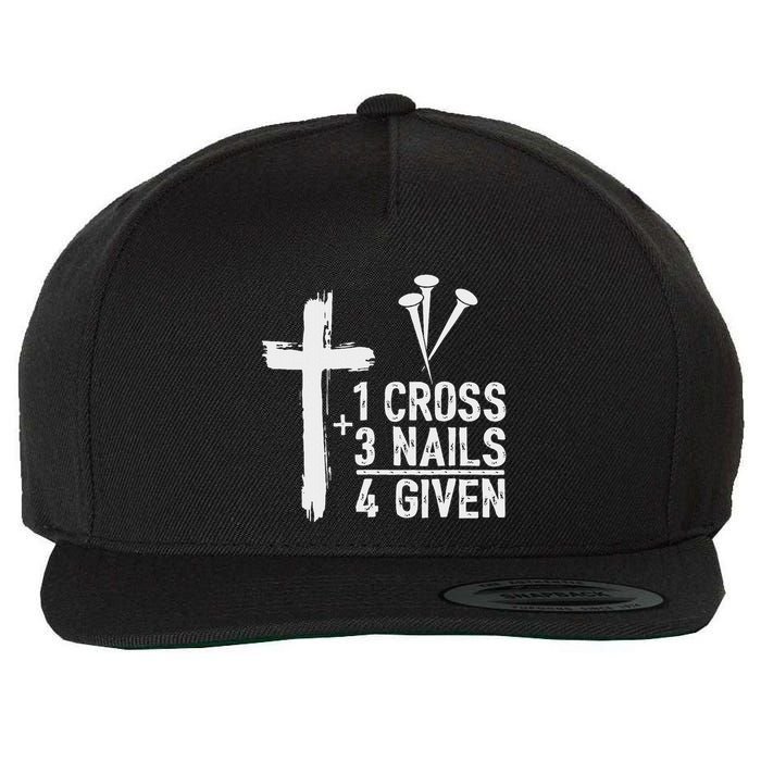 Christian 1 Cross 3 Nails 4 Given Forgiven Wool Snapback Cap