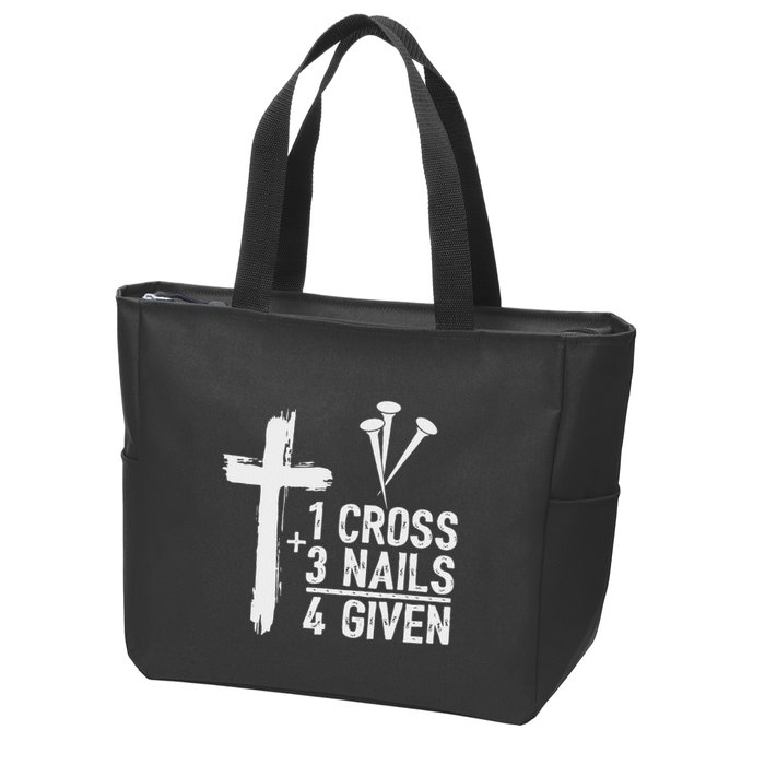 Christian 1 Cross 3 Nails 4 Given Forgiven Zip Tote Bag