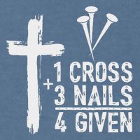 Christian 1 Cross 3 Nails 4 Given Forgiven Garment-Dyed Sweatshirt