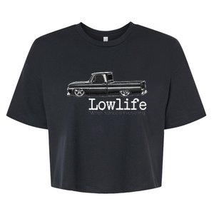 Custom 10 Classic C10 Truck Lowlife Stance Is Everything Bella+Canvas Jersey Crop Tee