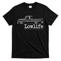 Custom 10 Classic C10 Truck Lowlife Stance Is Everything T-Shirt