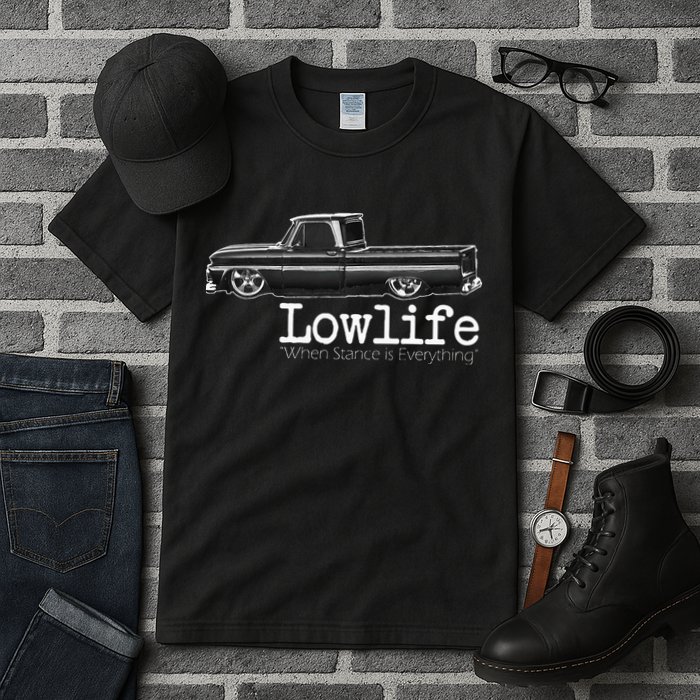 Custom 10 Classic C10 Truck Lowlife Stance Is Everything Tall T-Shirt