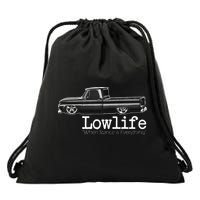 Custom 10 Classic C10 Truck Lowlife Stance Is Everything Drawstring Bag