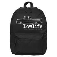 Custom 10 Classic C10 Truck Lowlife Stance Is Everything 16 in Basic Backpack