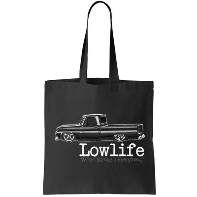 Custom 10 Classic C10 Truck Lowlife Stance Is Everything Bag