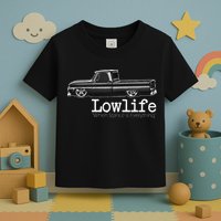 Custom 10 Classic C10 Truck Lowlife Stance Is Everything Toddler T-Shirt