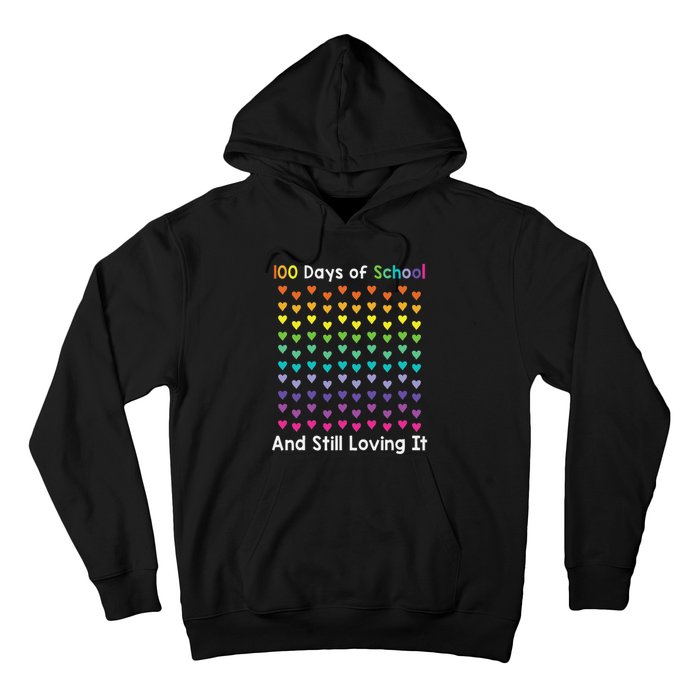 Cute 100 Days of school and still loving it Hearts 100th Day Hoodie