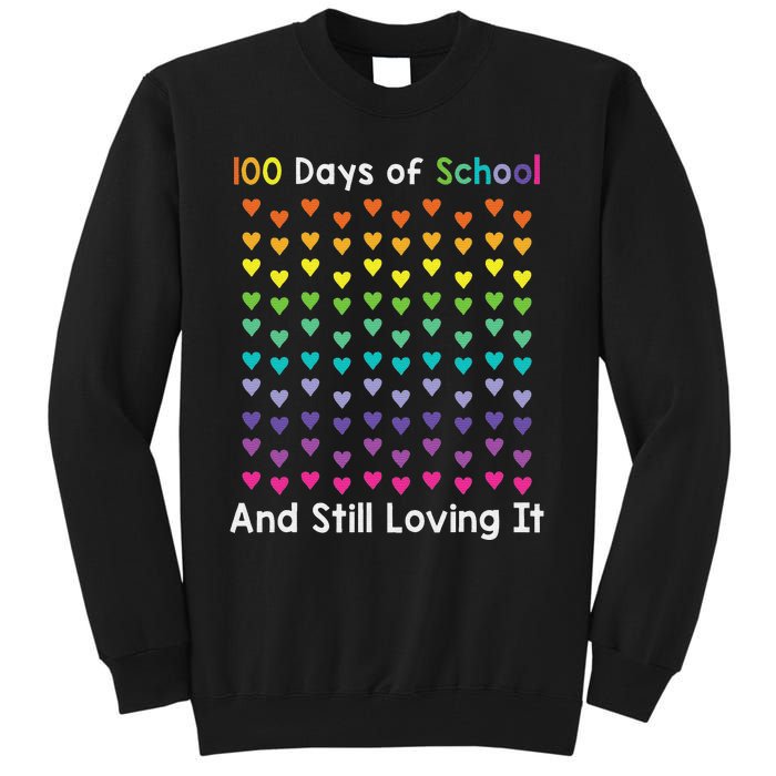 Cute 100 Days of school and still loving it Hearts 100th Day Tall Sweatshirt