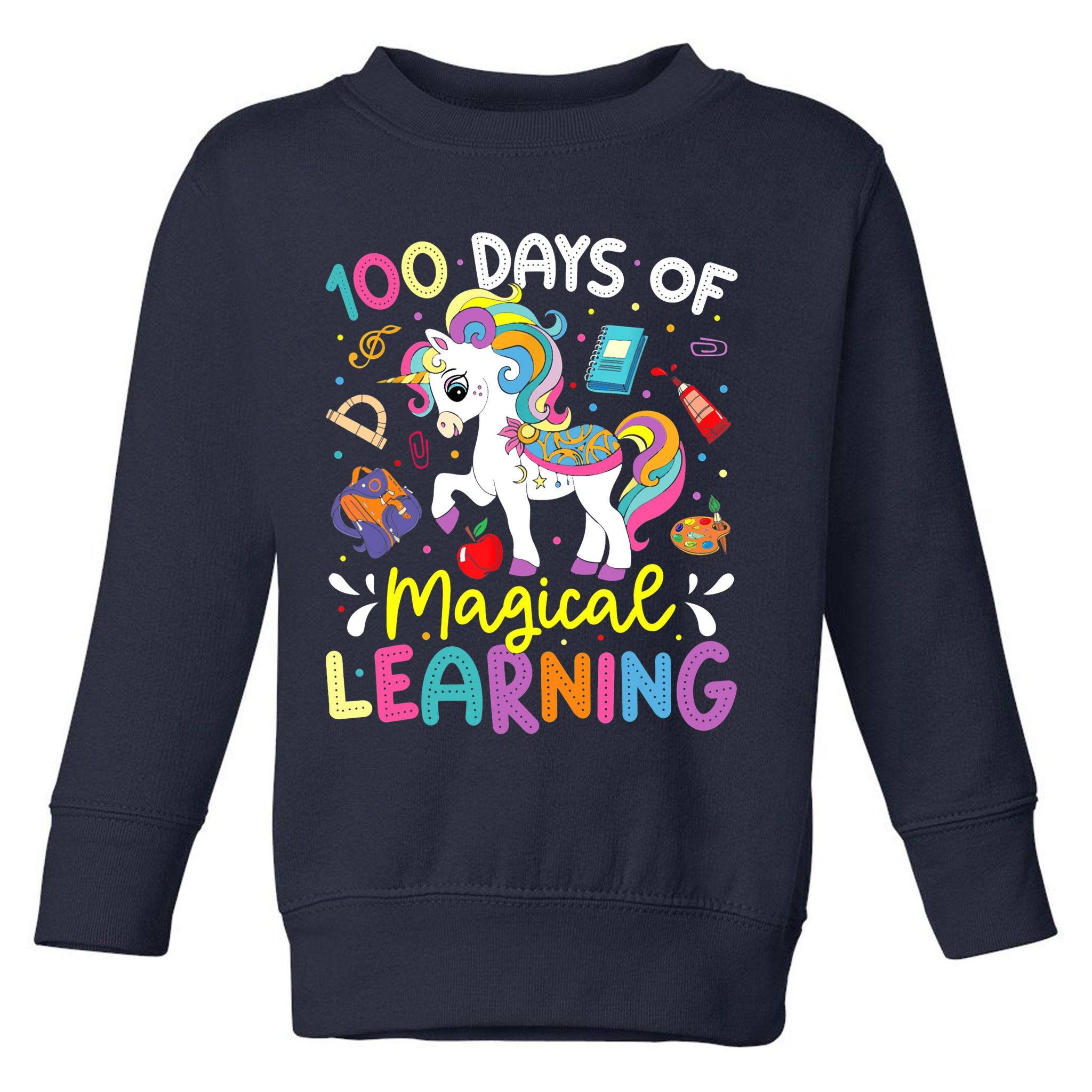 Cute 100 Days Of Magical Learning 100th Day School Unicorn Toddler Sweatshirt