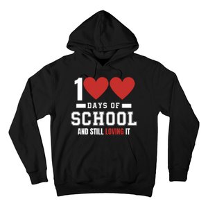 Cute 100 Days Of School And Still Loving It Hearts 100th Day 100 Days Of School Hoodie