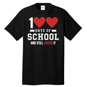 Cute 100 Days Of School And Still Loving It Hearts 100th Day 100 Days Of School Tall T-Shirt