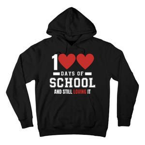 Cute 100 Days Of School And Still Loving It Hearts 100th Day 100 Days Of School Tall Hoodie