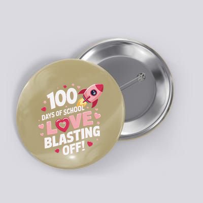 Celebrate 100 Days Of School With Love And Rocket Launch Adv Button