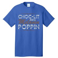 Chocgiftlit 100% Melanin Poppin Afro Queen Black Gift Tall T-Shirt