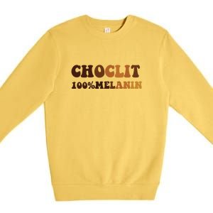 Choclit 100% Melanin For Black History Month Gift Premium Crewneck Sweatshirt