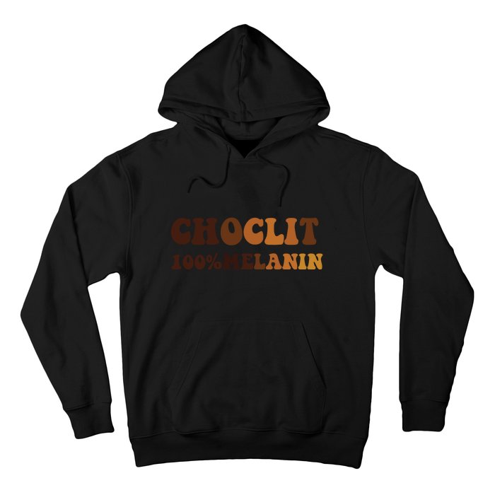 Choclit 100% Melanin For Black History Month Gift Hoodie