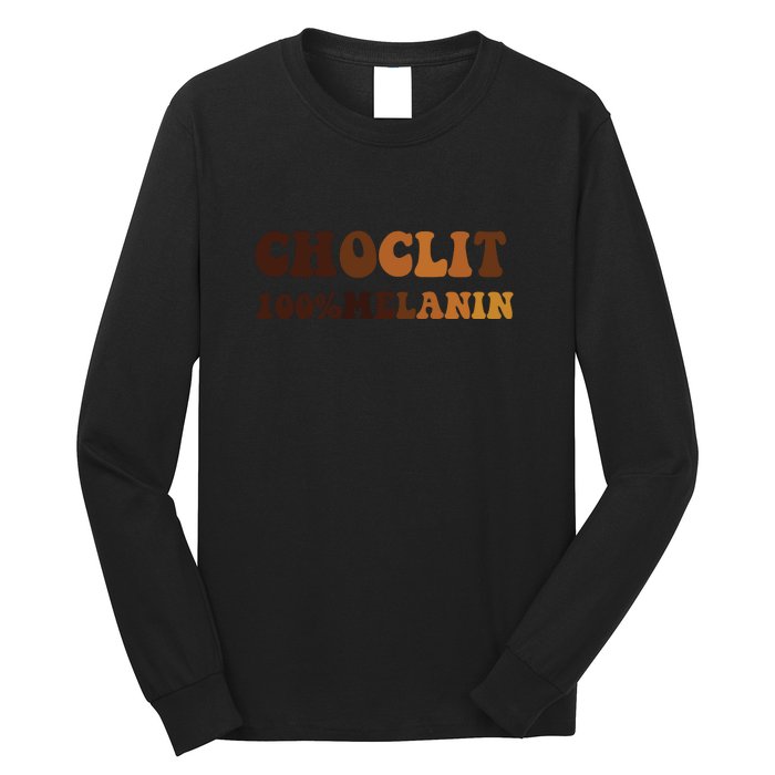 Choclit 100% Melanin For Black History Month Gift Long Sleeve Shirt