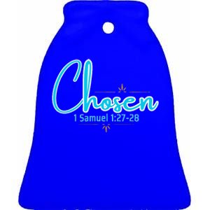 Chosen 1 Samuel 12728 Ceramic Bell Ornament