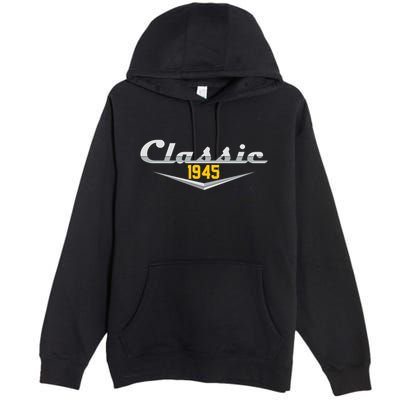 Classic 1945 Vintage 80th Birthday Premium Pullover Hoodie