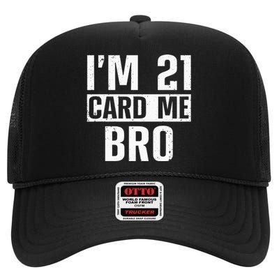 Cool 21st Birthday For Men 21 Year Old Legal Age Adult High Crown Mesh Back Trucker Hat