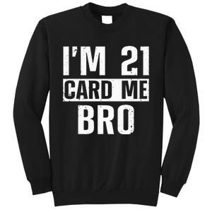 Cool 21st Birthday For Men 21 Year Old Legal Age Adult Sweatshirt