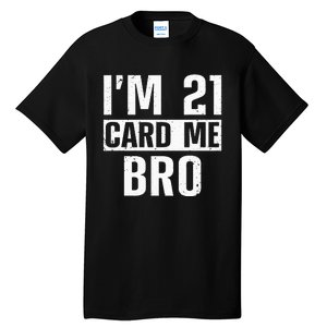 Cool 21st Birthday For Men 21 Year Old Legal Age Adult Tall T-Shirt