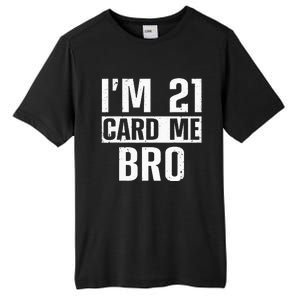 Cool 21st Birthday For Men 21 Year Old Legal Age Adult Tall Fusion ChromaSoft Performance T-Shirt