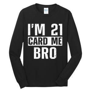 Cool 21st Birthday For Men 21 Year Old Legal Age Adult Tall Long Sleeve T-Shirt