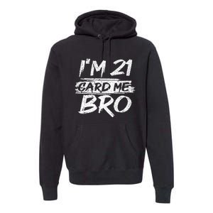 Cool 21st Birthday For 21 Year Old Legal Age Premium Hoodie