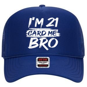 Cool 21st Birthday For Boy 21 Year Old Legal Age Adult High Crown Mesh Back Trucker Hat